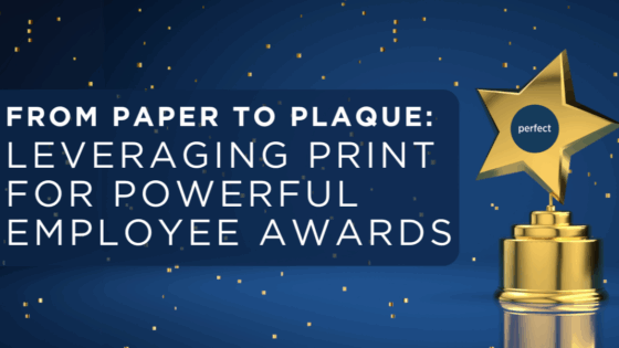 From Paper to Plaque: Leveraging Print for Powerful Employee Awards