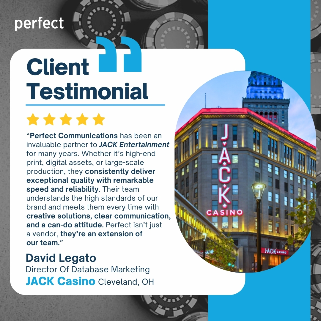 Perfect Client Testimonial from David Legato, Director of Database Marketing fort JACK Casino in Cleveland, OH