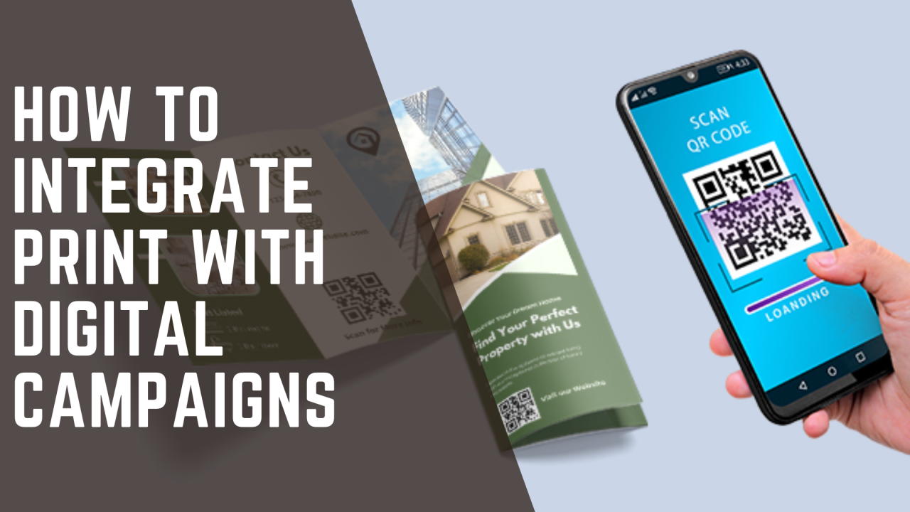 How to Integrate Print with Digital Campaigns